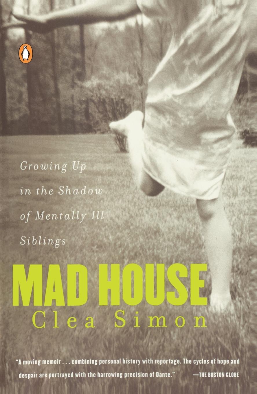 Cover: 9780140274349 | Mad House | Growing Up in the Shadow of Mentally Ill Siblings | Simon