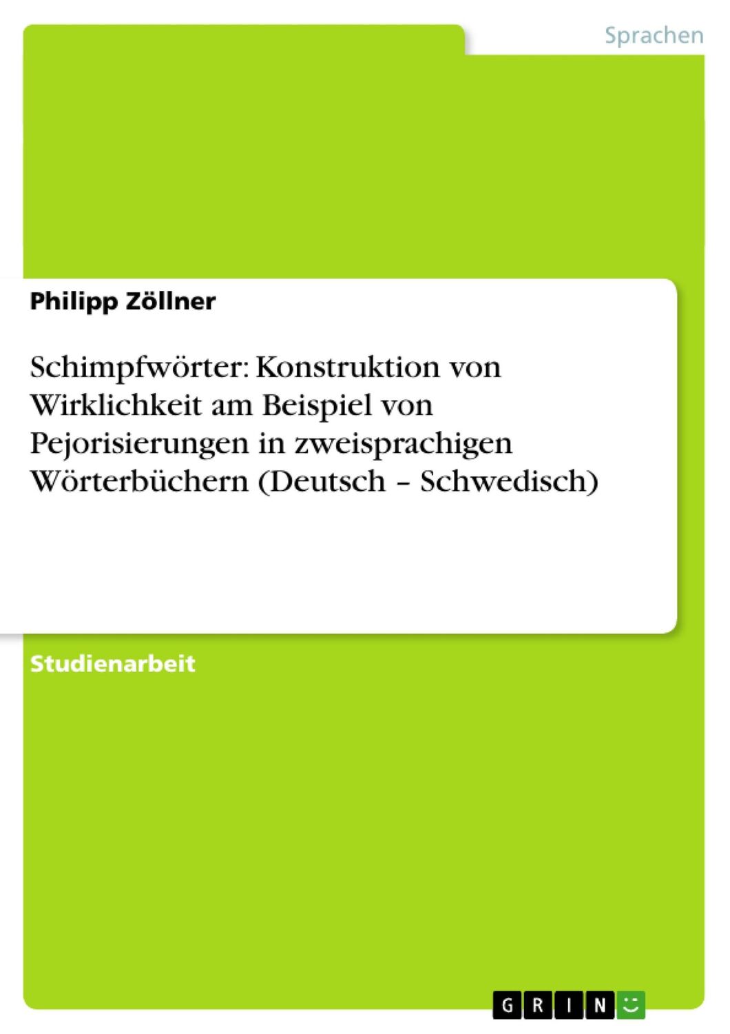 Cover: 9783640825110 | Schimpfwörter: Konstruktion von Wirklichkeit am Beispiel von...