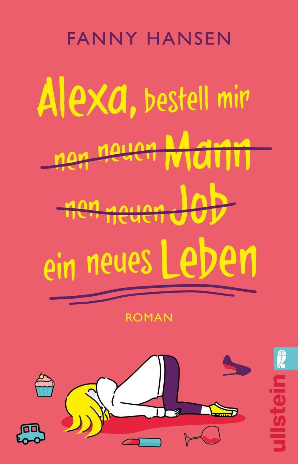 Cover: 9783548065458 | Alexa, bestell mir nen neuen Mann nen neuen Job ein neues Leben | Buch