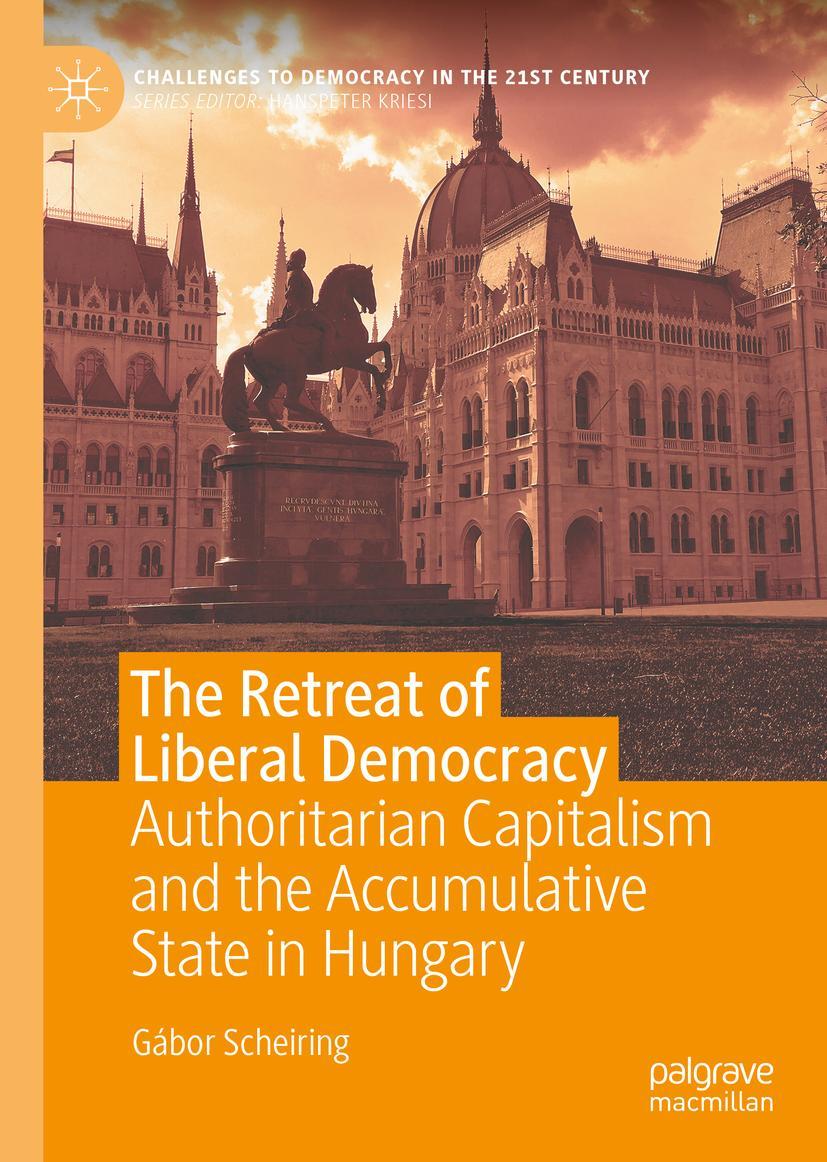 Cover: 9783030487515 | The Retreat of Liberal Democracy | Gábor Scheiring | Buch | xxvii