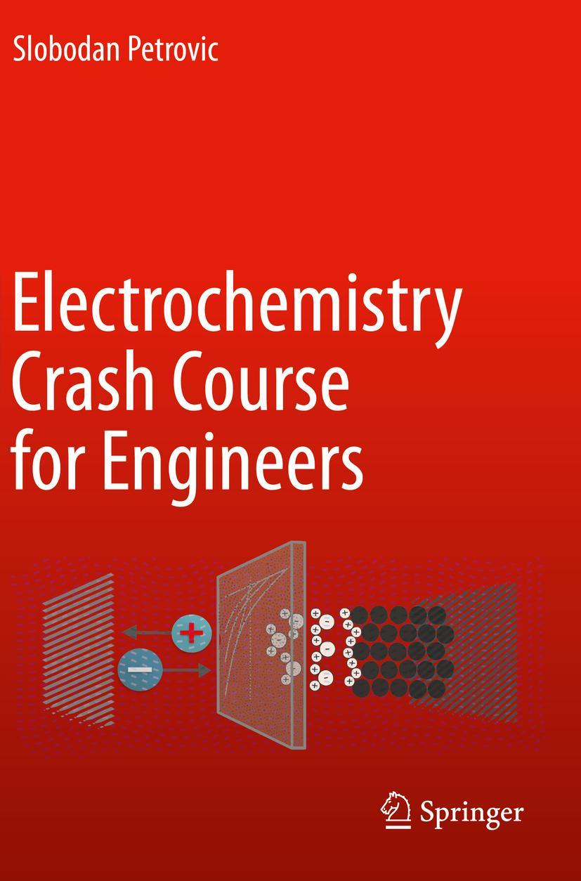 Cover: 9783030615642 | Electrochemistry Crash Course for Engineers | Slobodan Petrovic | Buch