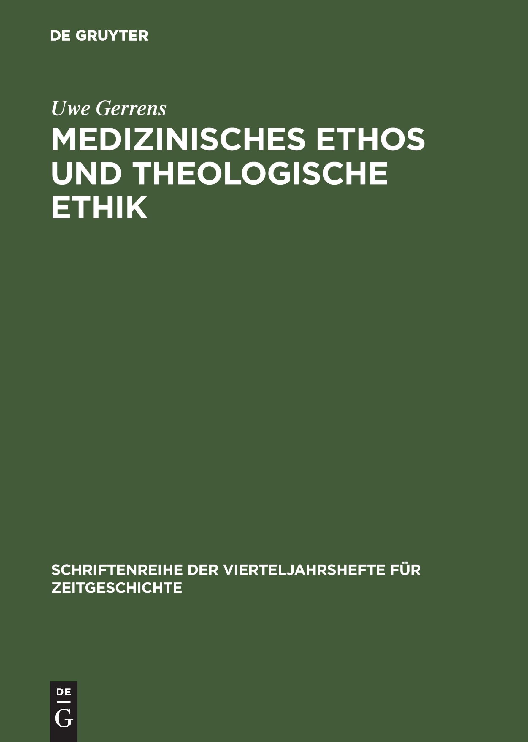 Cover: 9783486645736 | Medizinisches Ethos und theologische Ethik | Uwe Gerrens | Buch | 1996