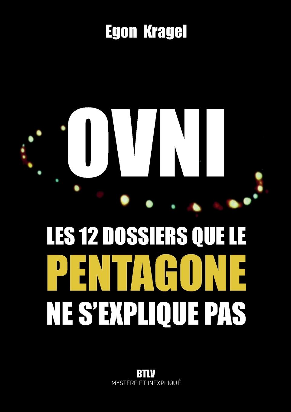 Cover: 9782315010103 | OVNI | Les 12 dossiers que le Pentagone ne s'explique pas | Kragel