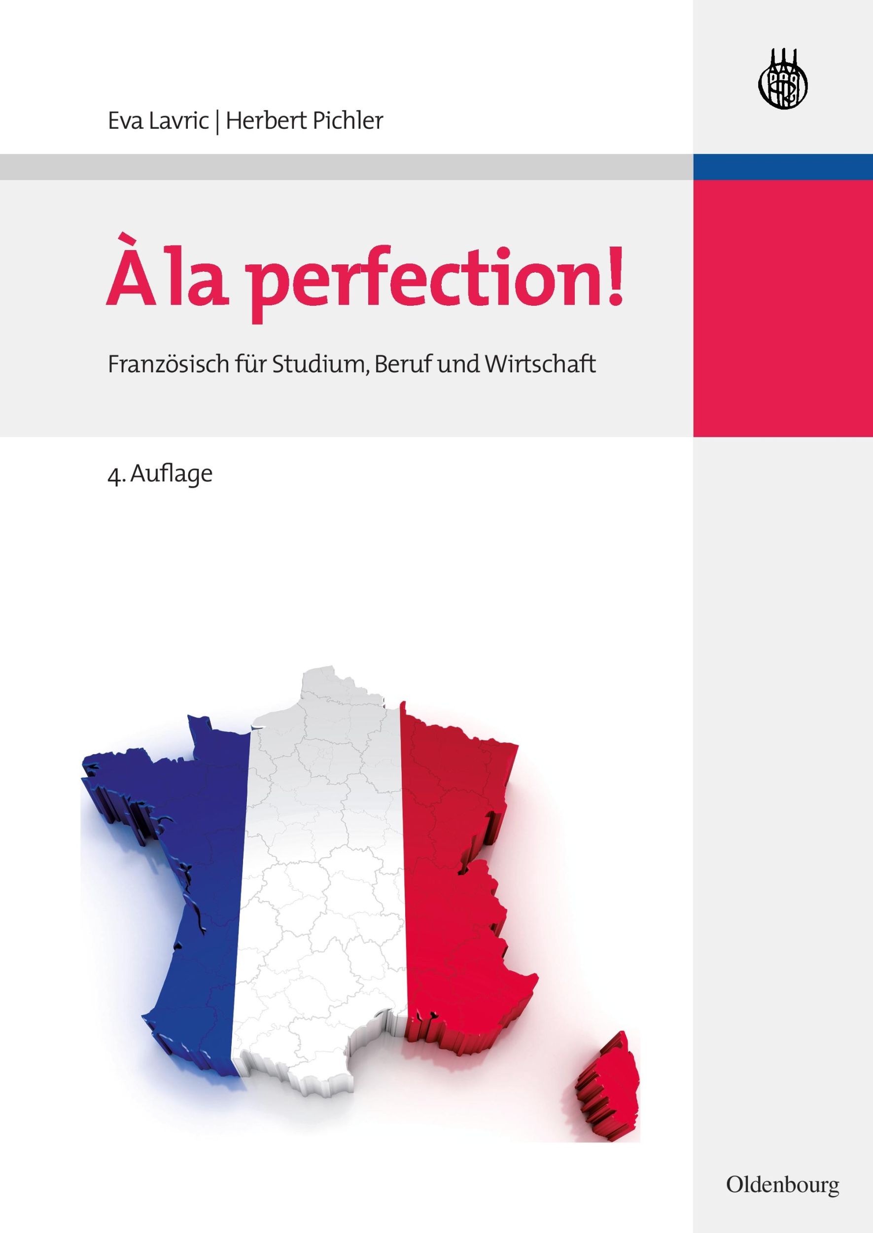 Cover: 9783486596380 | A la perfection! | Französisch für Studium, Beruf und Wirtschaft | VII