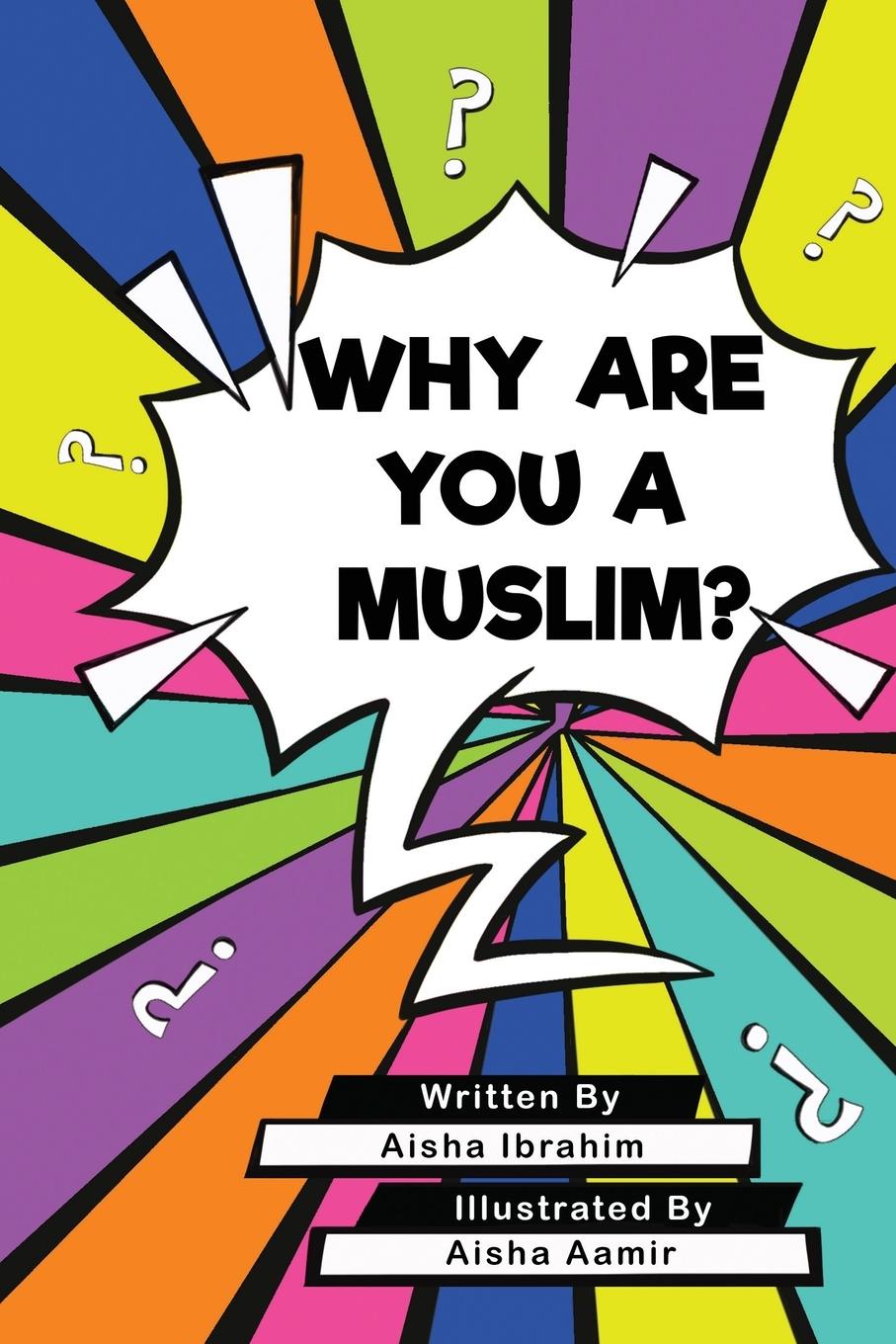 Cover: 9781838183431 | WHY ARE YOU A MUSLIM? | Aisha Ibrahim | Taschenbuch | Englisch | 2021