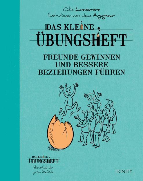 Cover: 9783941837706 | Das kleine Übungsheft - Freunde gewinnen und bessere Beziehungen...