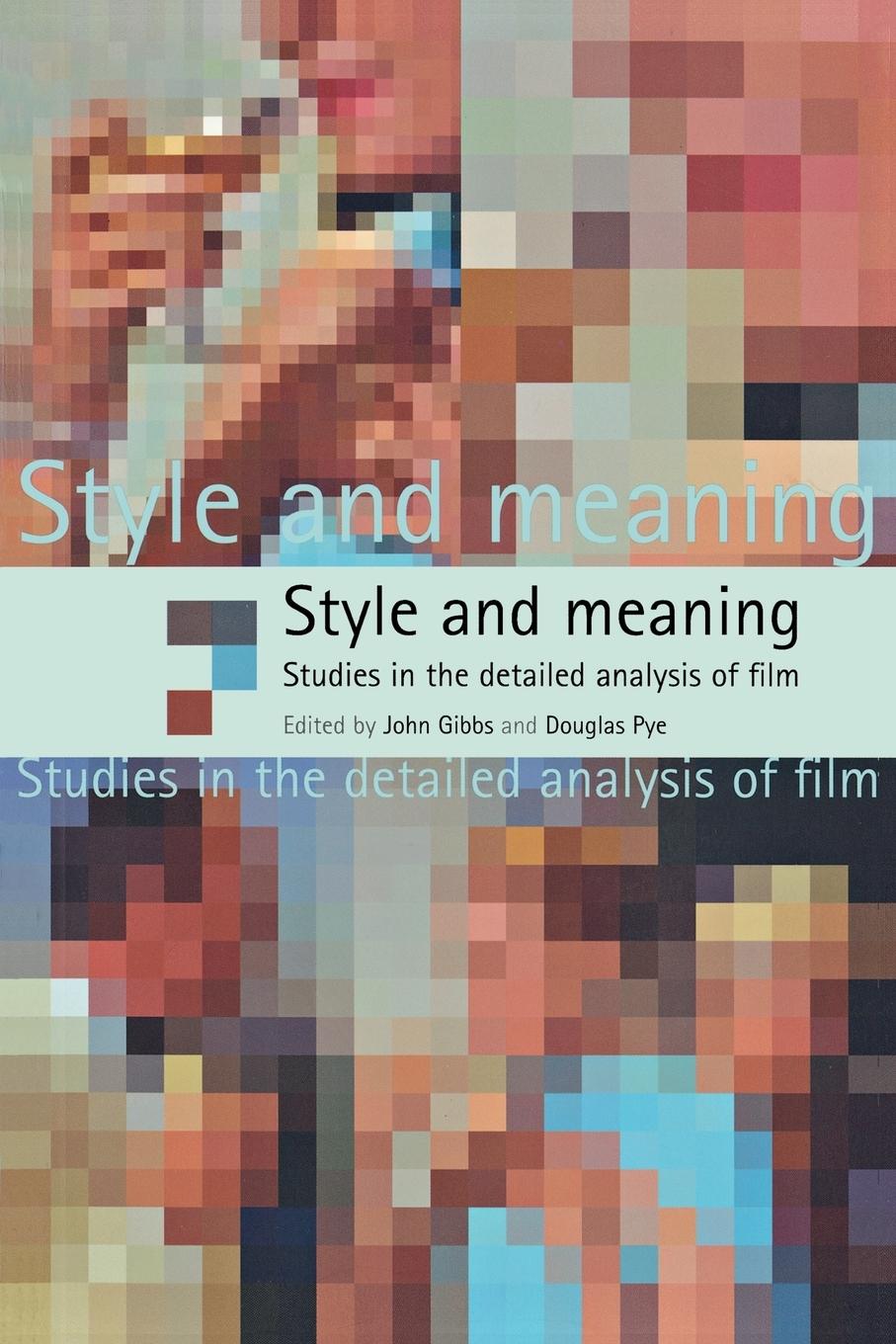 Cover: 9780719065255 | Style and Meaning | Studies in the Detailed Analysis of Film | Buch