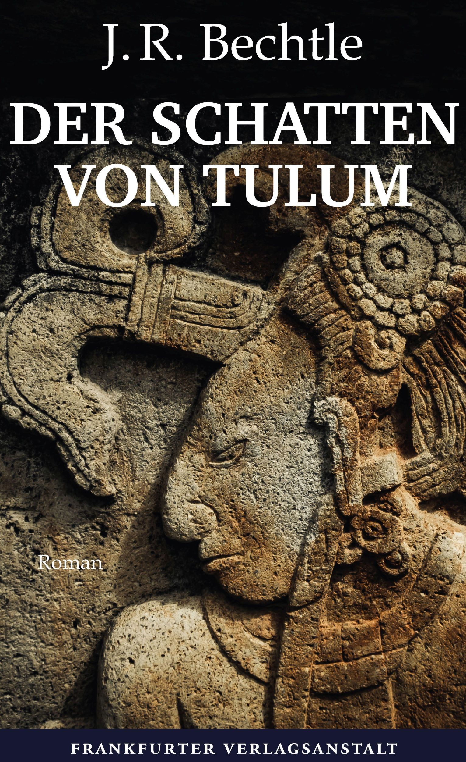 Cover: 9783627002916 | Der Schatten von Tulum | Roman | J R Bechtle | Buch | 360 S. | Deutsch