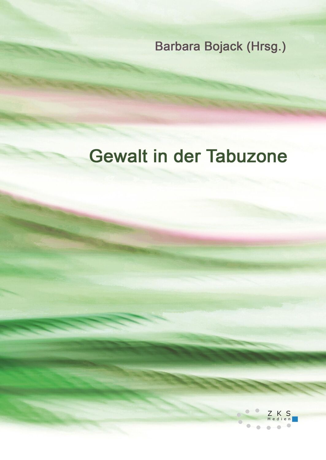 Cover: 9783947502943 | Gewalt in der Tabuzone | Barbara Bojack | Taschenbuch | Paperback