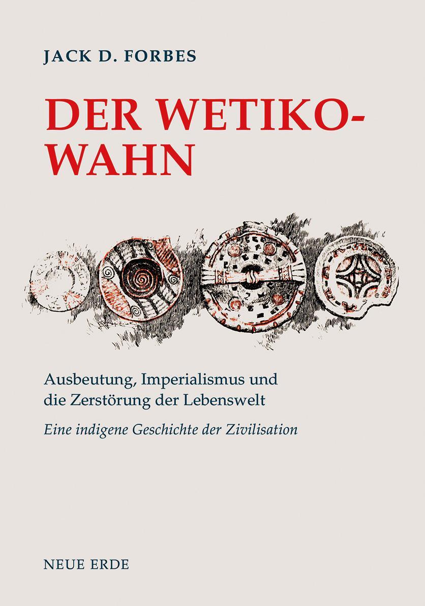 Cover: 9783890608730 | Der Wetiko-Wahn | Jack D. Forbes | Taschenbuch | 256 S. | Deutsch