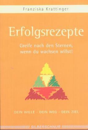 Cover: 9783898450546 | Erfolgsrezepte | Greife nach den Sternen, wenn du wachsen willst