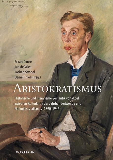 Cover: 9783830942146 | Aristokratismus | Eckart Conze | Taschenbuch | 224 S. | Deutsch | 2020