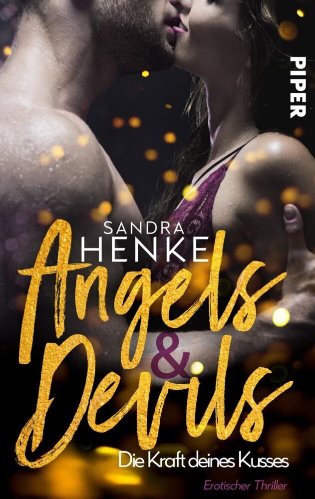 Cover: 9783492502597 | Angels &amp; Devils - Die Kraft deines Kusses | Erotischer Thriller | Buch