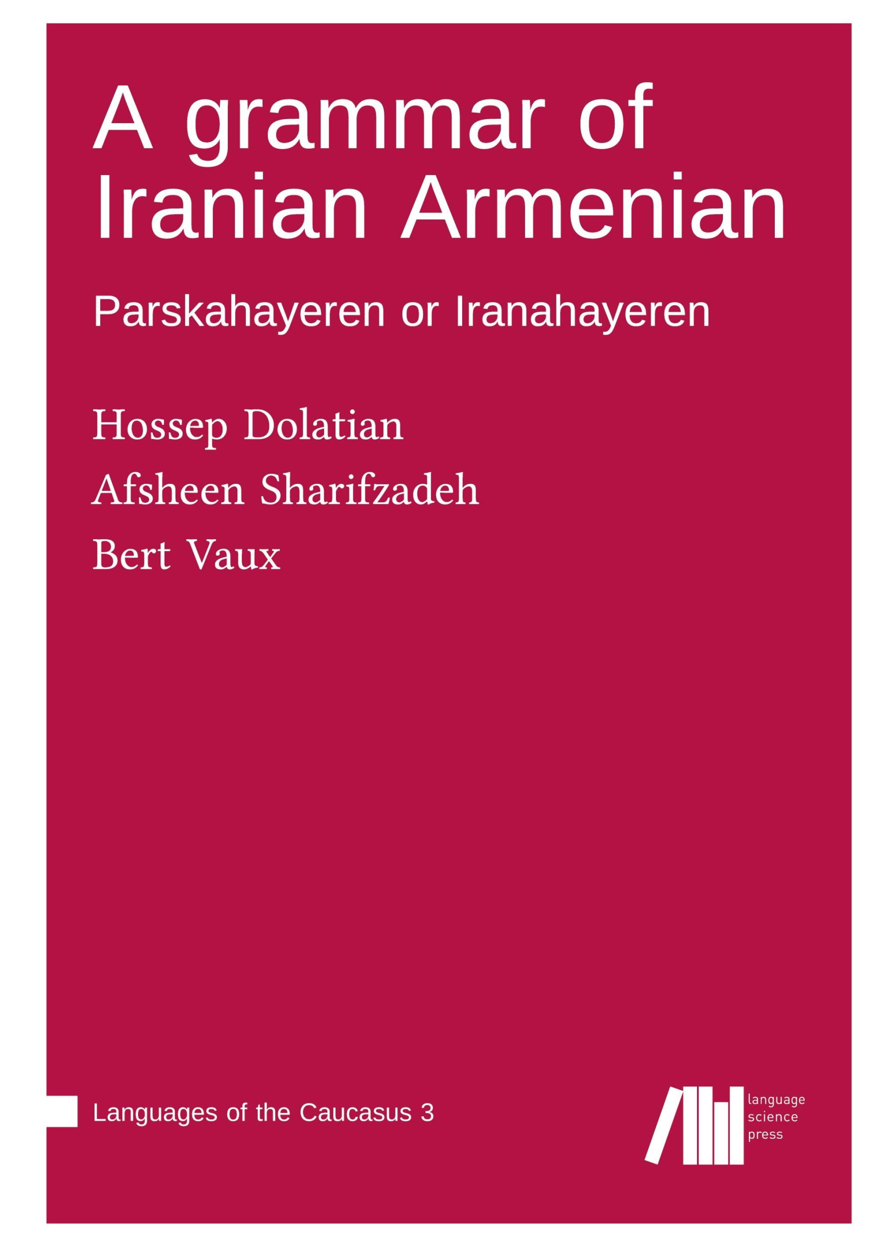 Cover: 9783985540778 | A grammar of Iranian Armenian | Hossep Dolatian (u. a.) | Buch | 2023