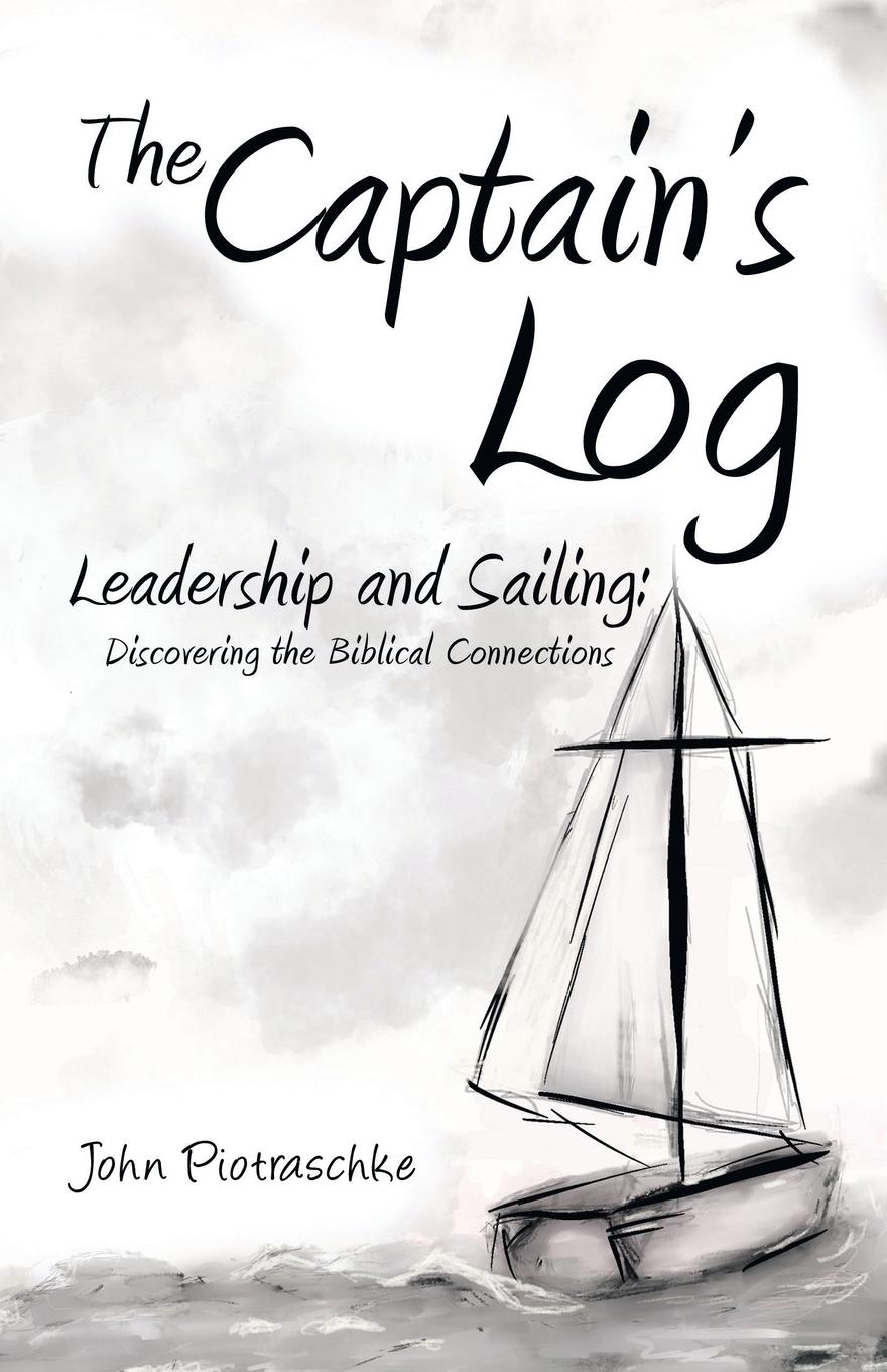 Cover: 9781664244788 | The Captain's Log | John Piotraschke | Taschenbuch | Englisch | 2021