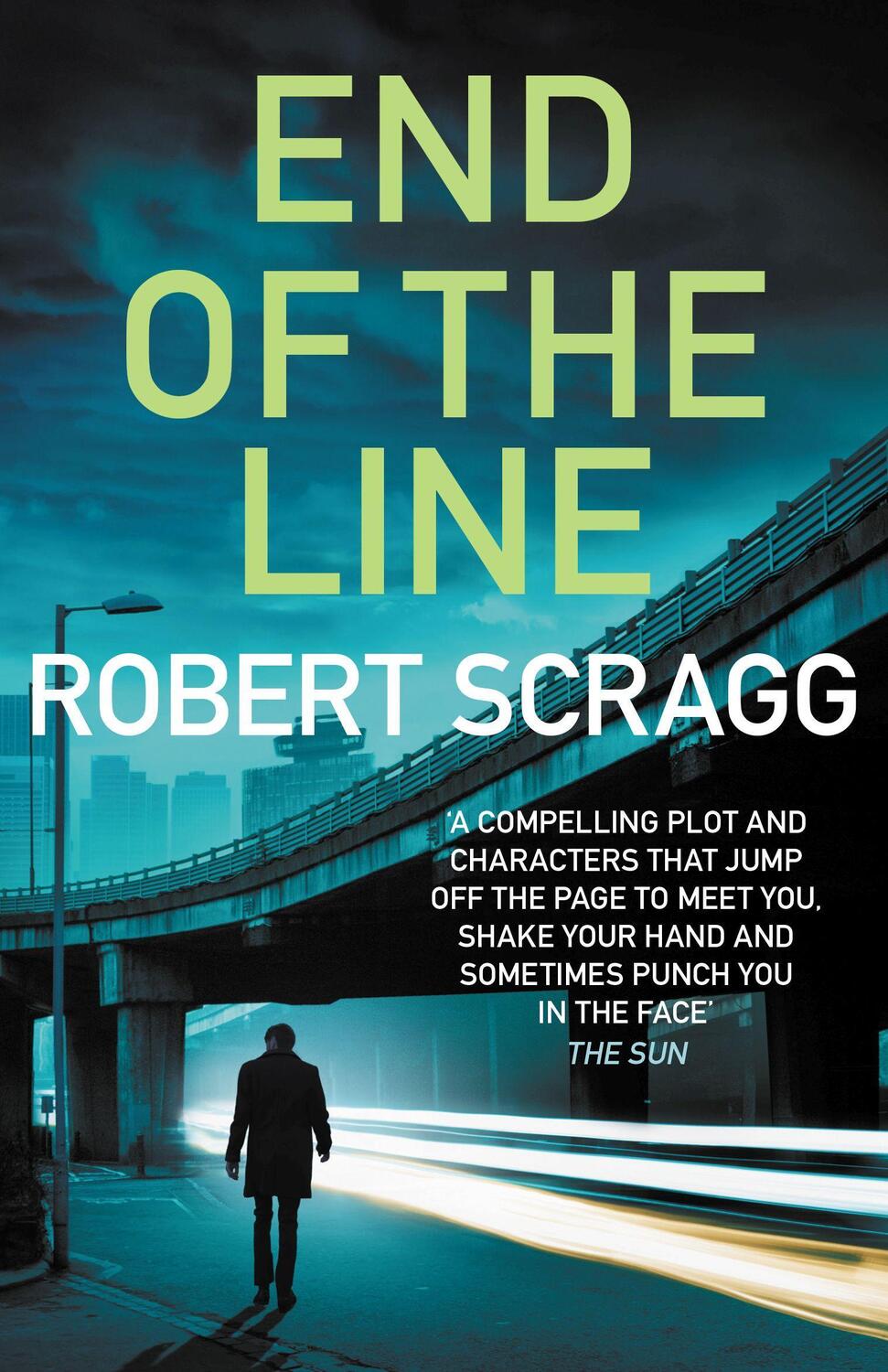 Cover: 9780749027100 | End of the Line | An intense crime fiction thriller | Robert Scragg