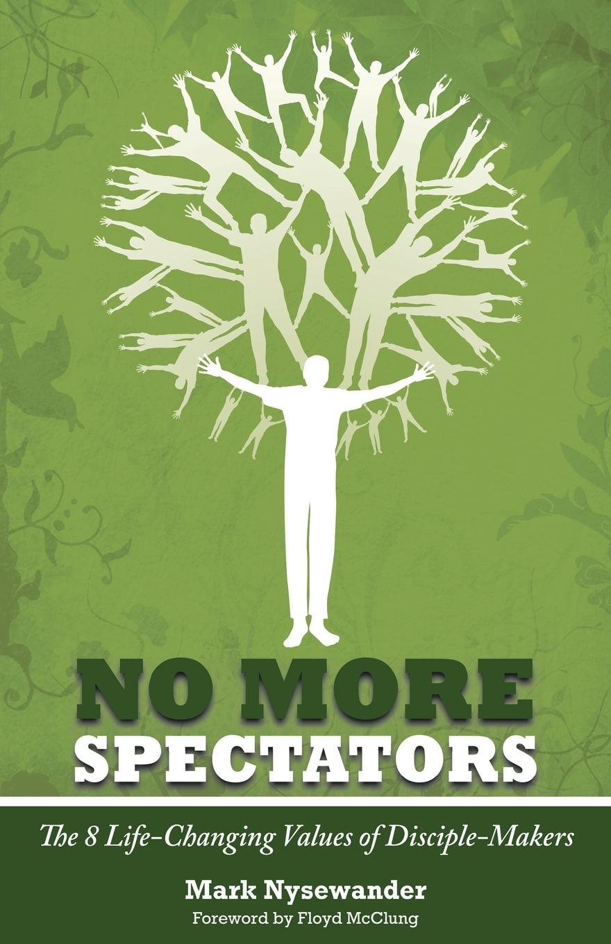 Cover: 9781852405434 | No More Spectators | 8 Life-Changing Values of Disciple Makers | Buch