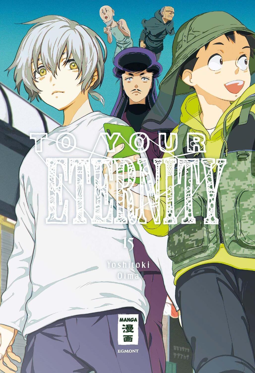 Cover: 9783770443710 | To Your Eternity 15 | Yoshitoki Oima | Taschenbuch | Deutsch | 2022