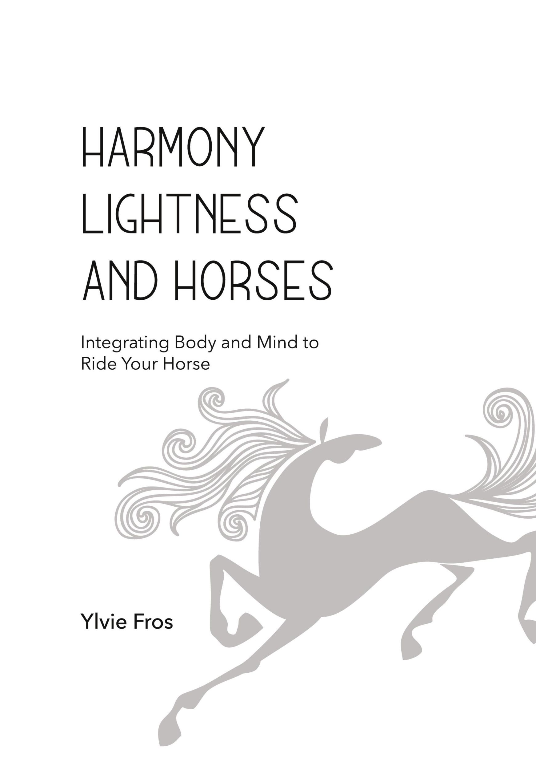 Cover: 9789082940404 | Harmony, Lightness and Horses | Ylvie Fros | Taschenbuch | Englisch