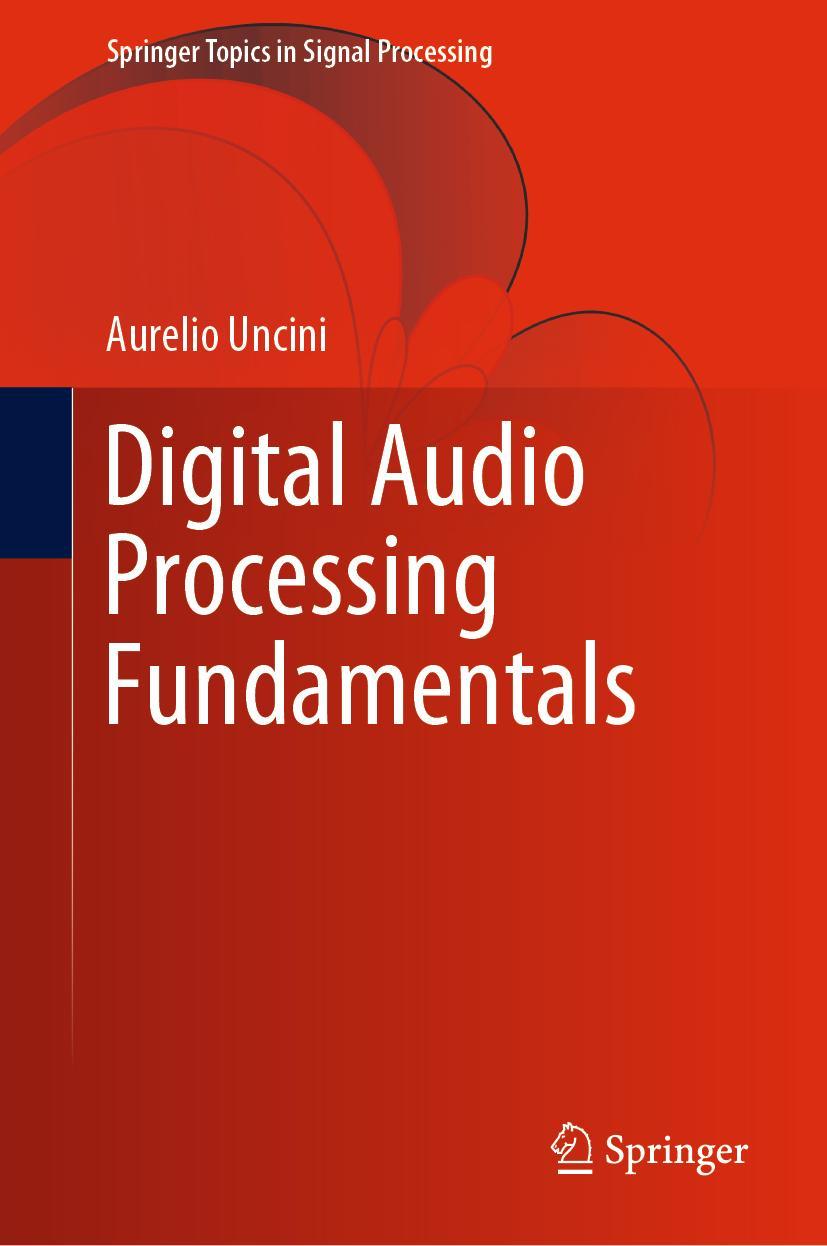 Cover: 9783031142277 | Digital Audio Processing Fundamentals | Aurelio Uncini | Buch | xvi