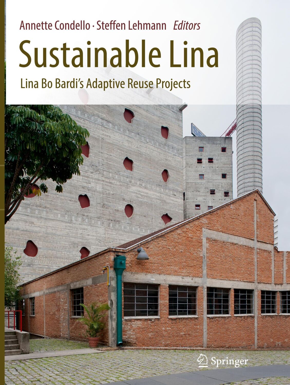 Cover: 9783319814155 | Sustainable Lina | Lina Bo Bardi's Adaptive Reuse Projects | Buch