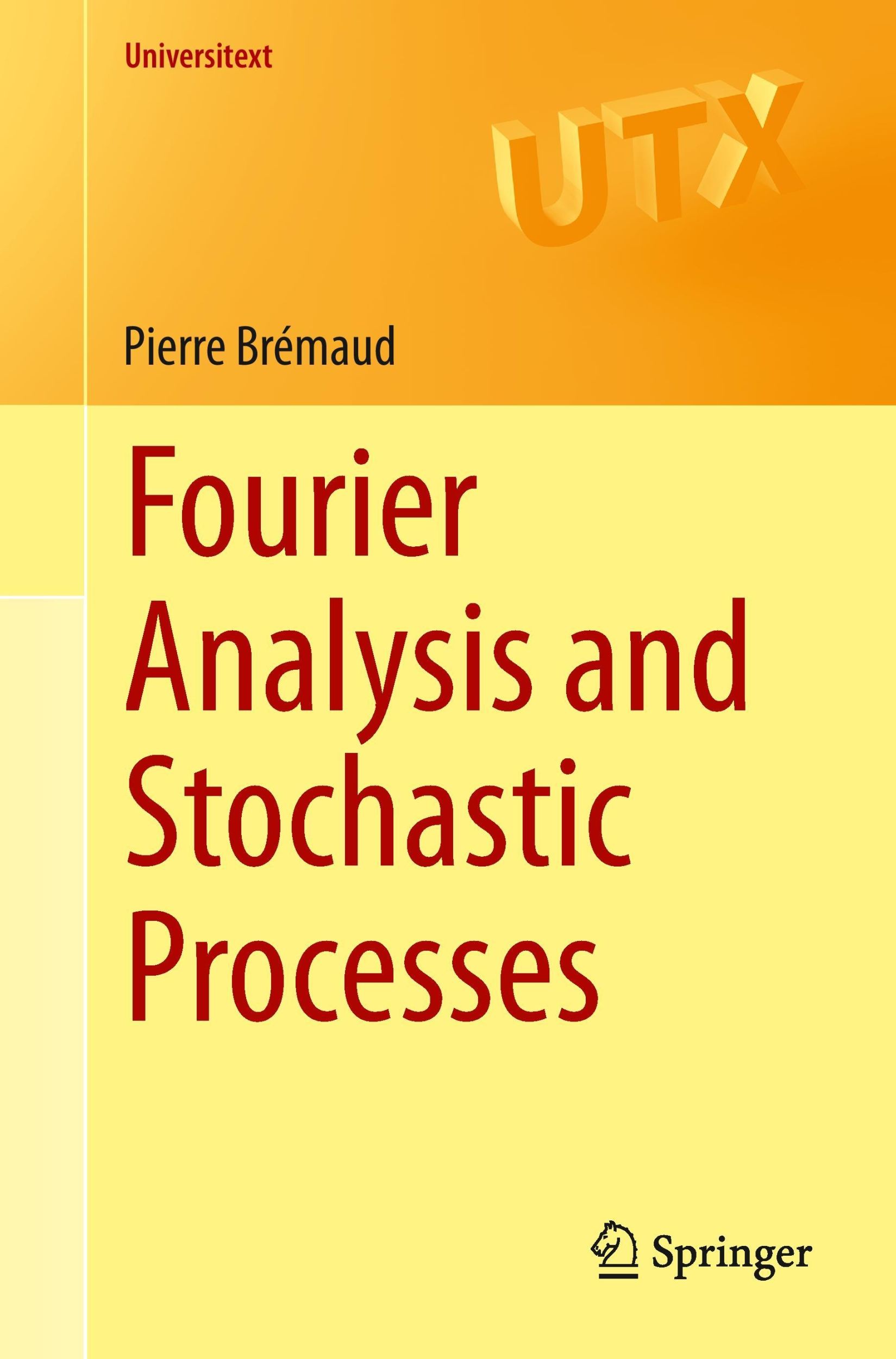 Cover: 9783319095899 | Fourier Analysis and Stochastic Processes | Pierre Brémaud | Buch