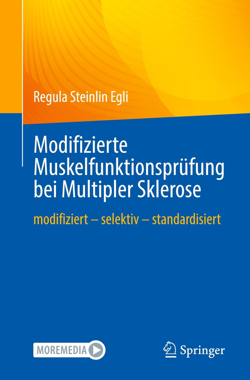 Cover: 9783662680285 | Modifizierte Muskelfunktionsprüfung bei Multipler Sklerose | Egli | xv