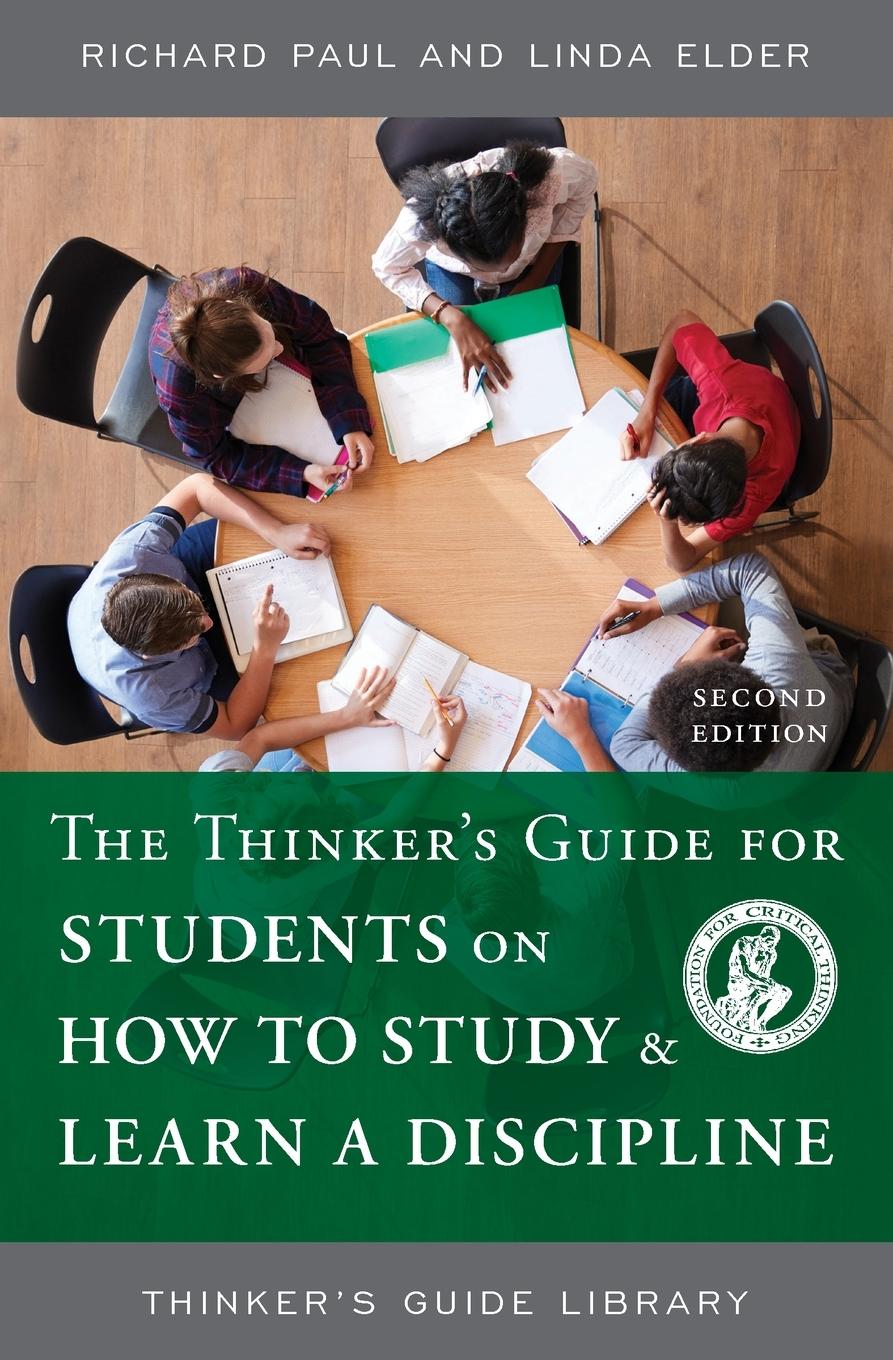 Cover: 9781632340009 | The Thinker's Guide for Students on How to Study &amp; Learn a Discipline