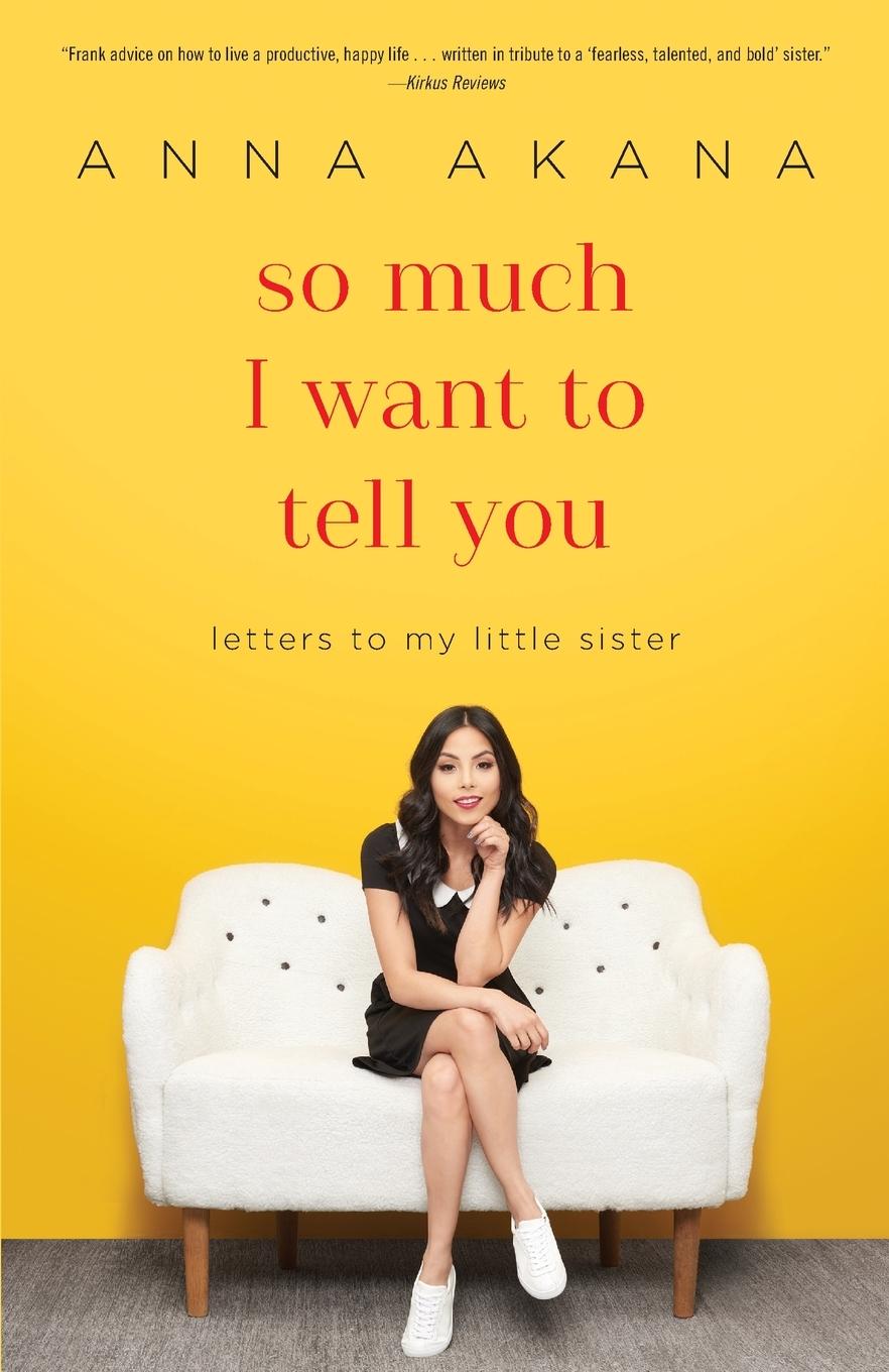 Cover: 9780399594939 | So Much I Want to Tell You | Letters to My Little Sister | Anna Akana