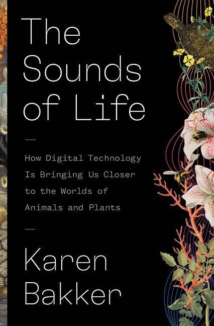 Cover: 9780691206288 | The Sounds of Life | Karen Bakker | Buch | Gebunden | Englisch | 2022