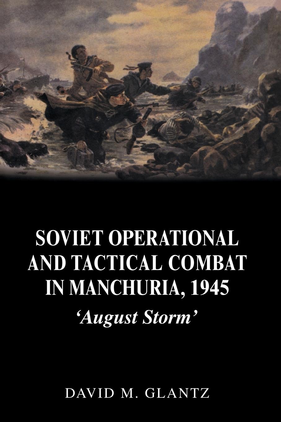 Cover: 9780415408639 | Soviet Operational and Tactical Combat in Manchuria, 1945 | Glantz