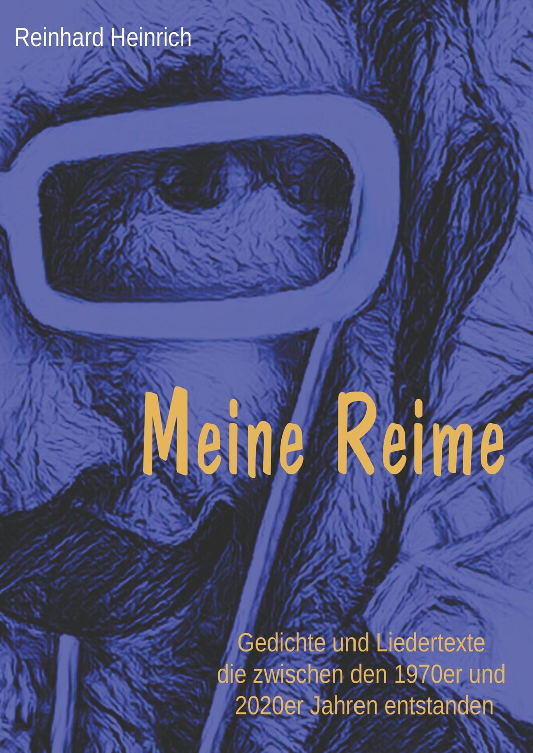 Cover: 9783751924061 | Meine Reime | Reinhard Heinrich | Buch | HC runder Rücken kaschiert