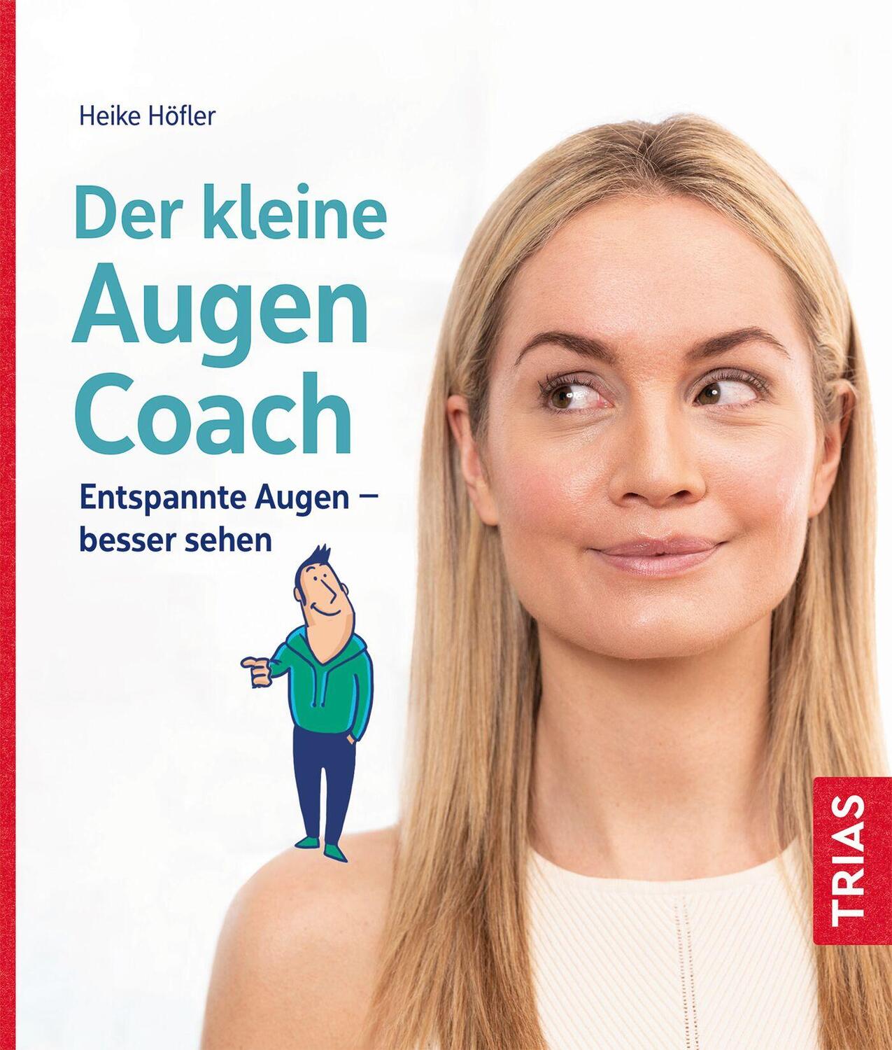 Cover: 9783432117270 | Der kleine Augen-Coach | Entspannte Augen - besser sehen | Höfler