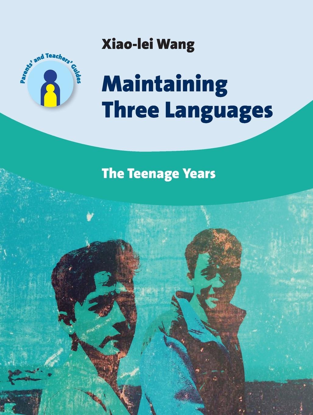 Cover: 9781783094479 | Maintaining Three Languages | The Teenage Years | Xiao-Lei Wang | Buch