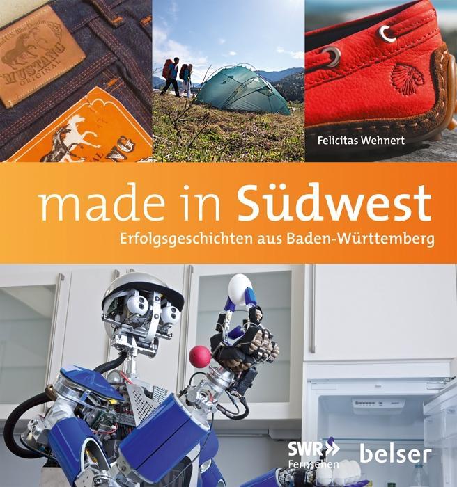 Cover: 9783763026869 | Made in Südwest | Erfolgsgeschichten aus Baden-Württemberg | Wehnert