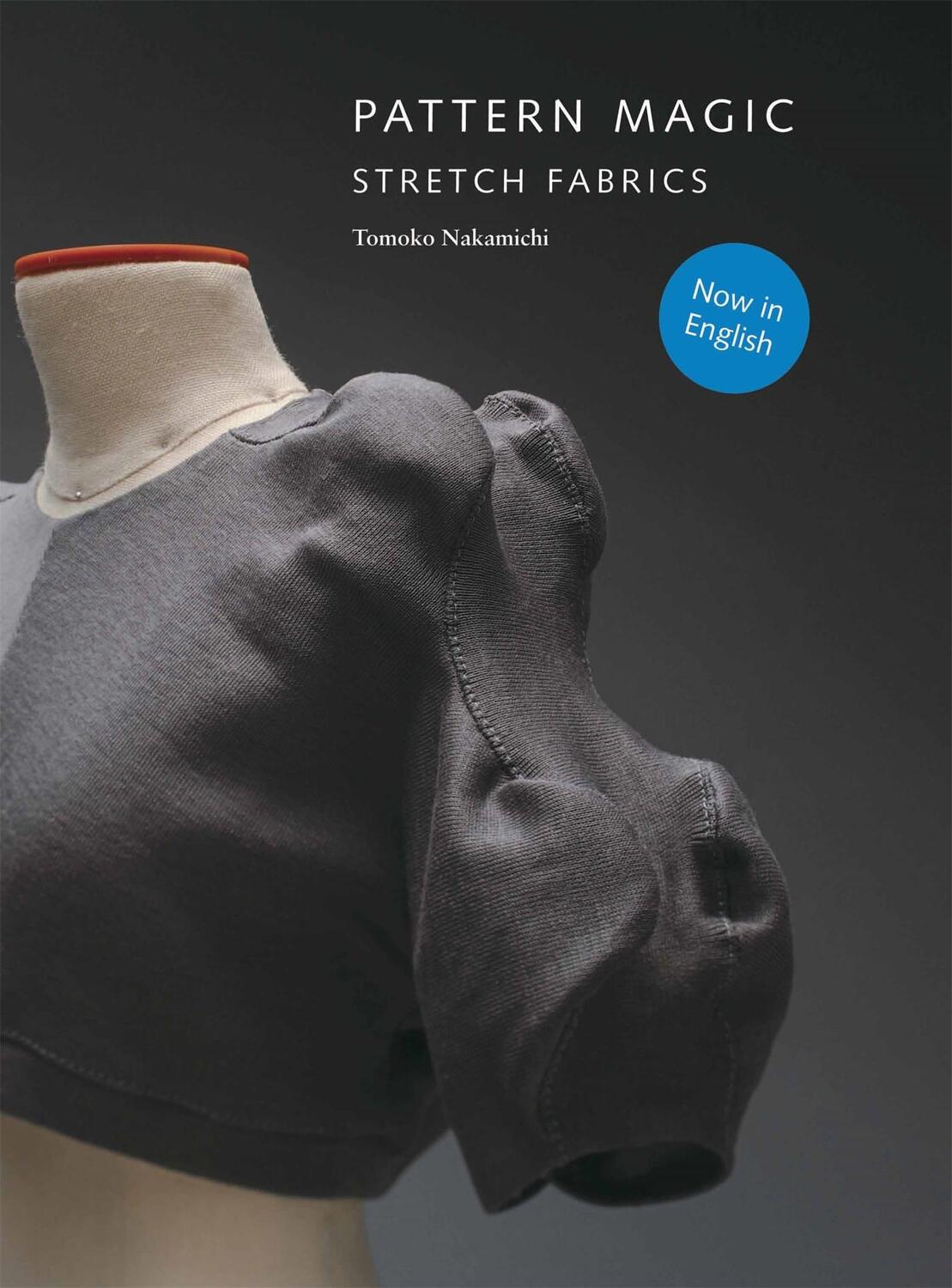 Cover: 9781856698276 | Pattern Magic | Stretch Fabrics | Tomoko Nakamichi | Taschenbuch