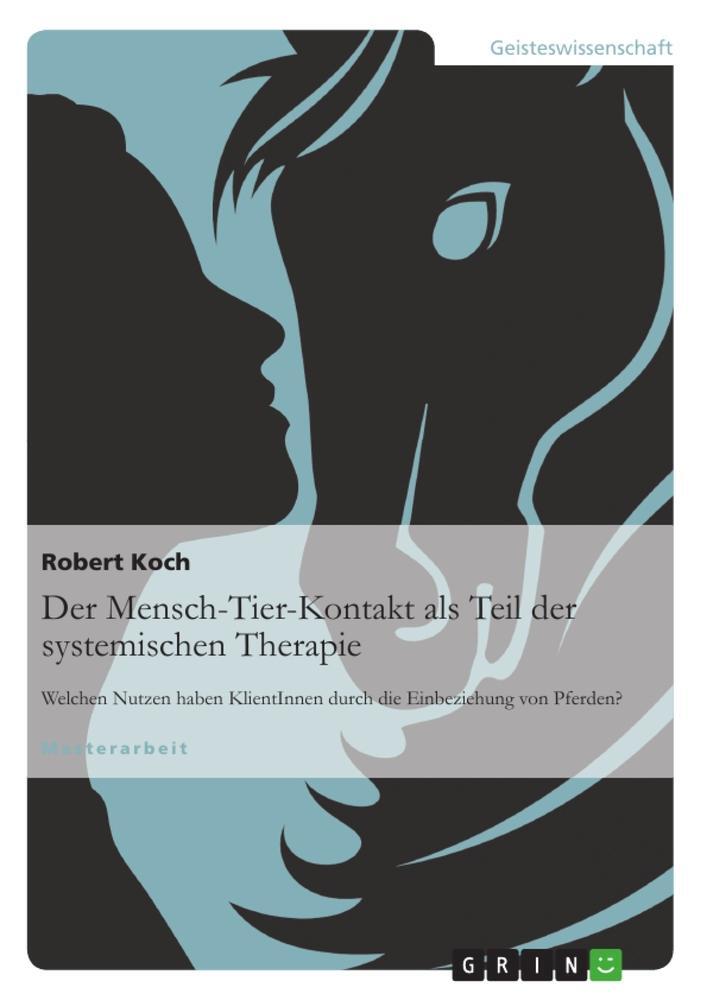 Cover: 9783656165392 | Der Mensch-Tier-Kontakt als Teil der systemischen Therapie | Koch