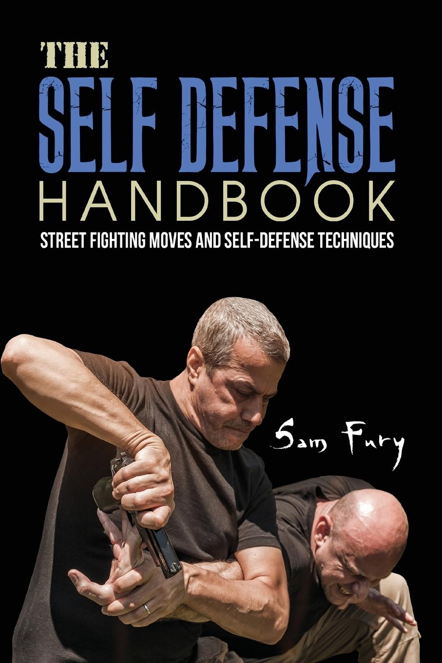 Cover: 9781925979473 | The Self-Defense Handbook | Sam Fury (u. a.) | Taschenbuch | Englisch