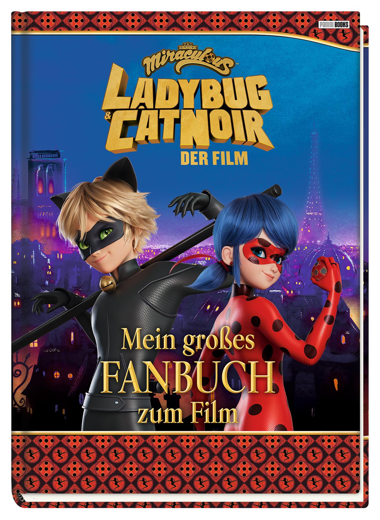 Cover: 9783833243608 | Miraculous: Ladybug &amp; Cat Noir Der Film: Mein großes Fanbuch zum Film