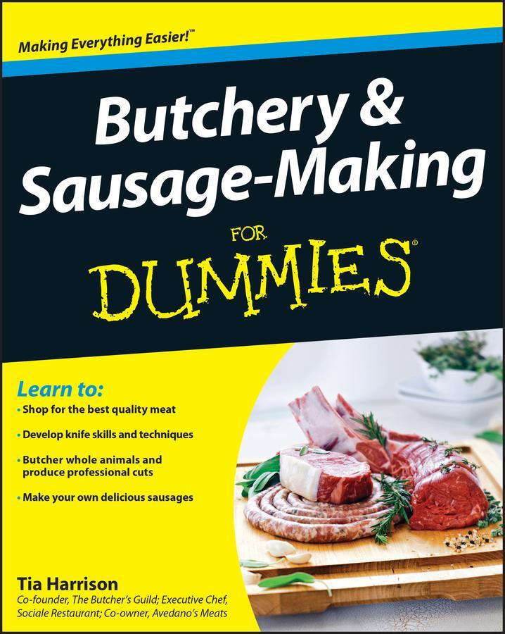 Cover: 9781118374948 | Butchery and Sausage-Making for Dummies | Tia Harrison | Taschenbuch