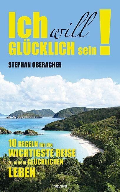 Cover: 9783991303022 | Ich will glücklich sein! | Stephan Oberacher | Buch | Deutsch | 2023