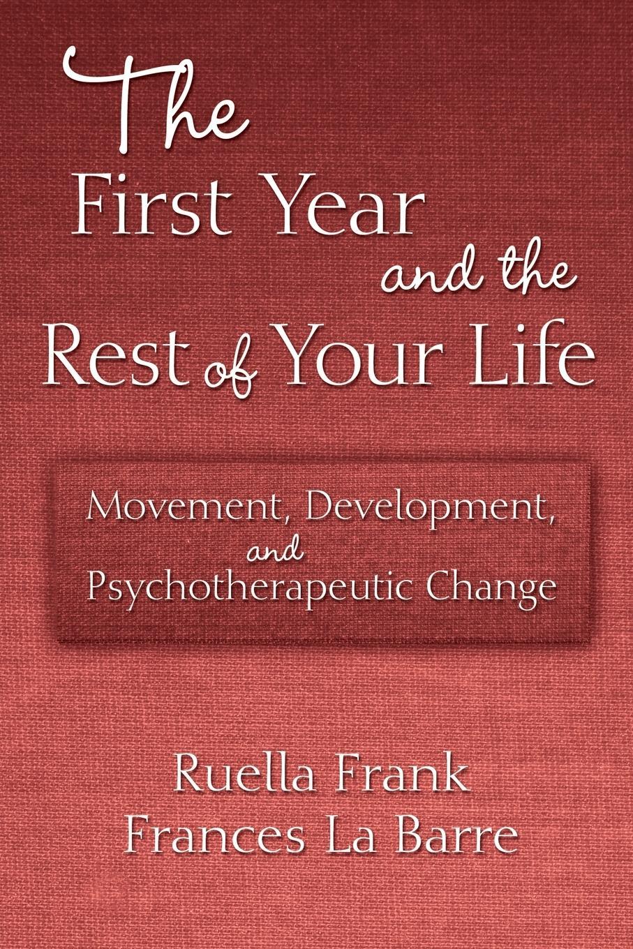 Cover: 9780415876407 | The First Year and the Rest of Your Life | Ruella Frank (u. a.) | Buch