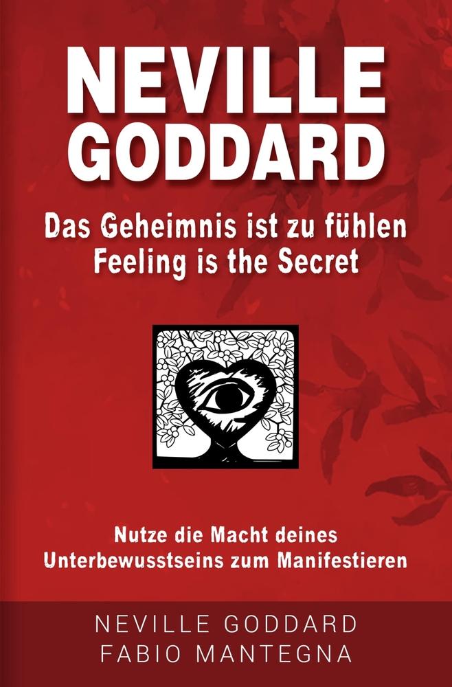 Cover: 9783757937416 | Neville Goddard - Das Geheimnis ist zu fühlen (Feeling is the Secret)