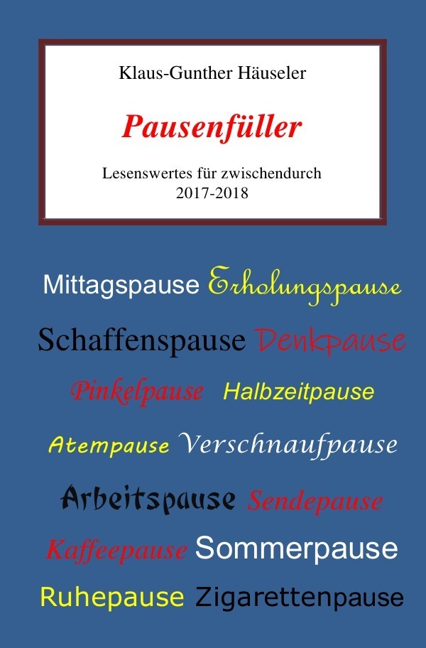 Cover: 9783746730622 | Pausenfüller | Lesenswertes für zwischendurch | Klaus-Gunther Häuseler