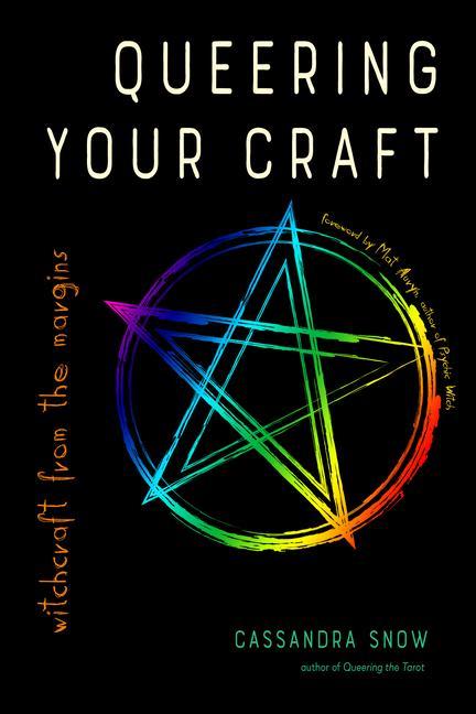 Cover: 9781578637218 | Queering Your Craft | Witchcraft from the Margins | Cassandra Snow