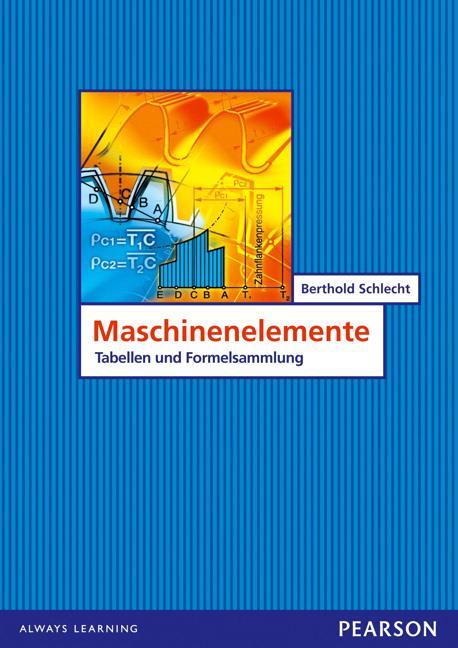 Cover: 9783827371478 | Maschinenelemente - Tabellen und Formelsammlung | Berthold Schlecht