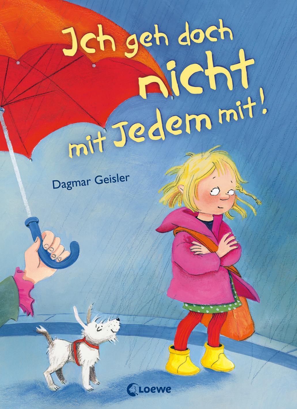 Cover: 9783785562390 | Ich geh doch nicht mit Jedem mit! | Dagmar Geisler | Buch | 32 S.