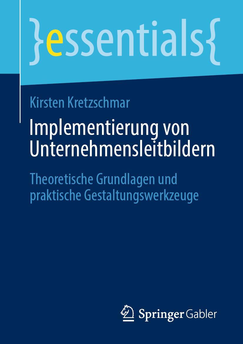 Cover: 9783658326616 | Implementierung von Unternehmensleitbildern | Kirsten Kretzschmar | ix