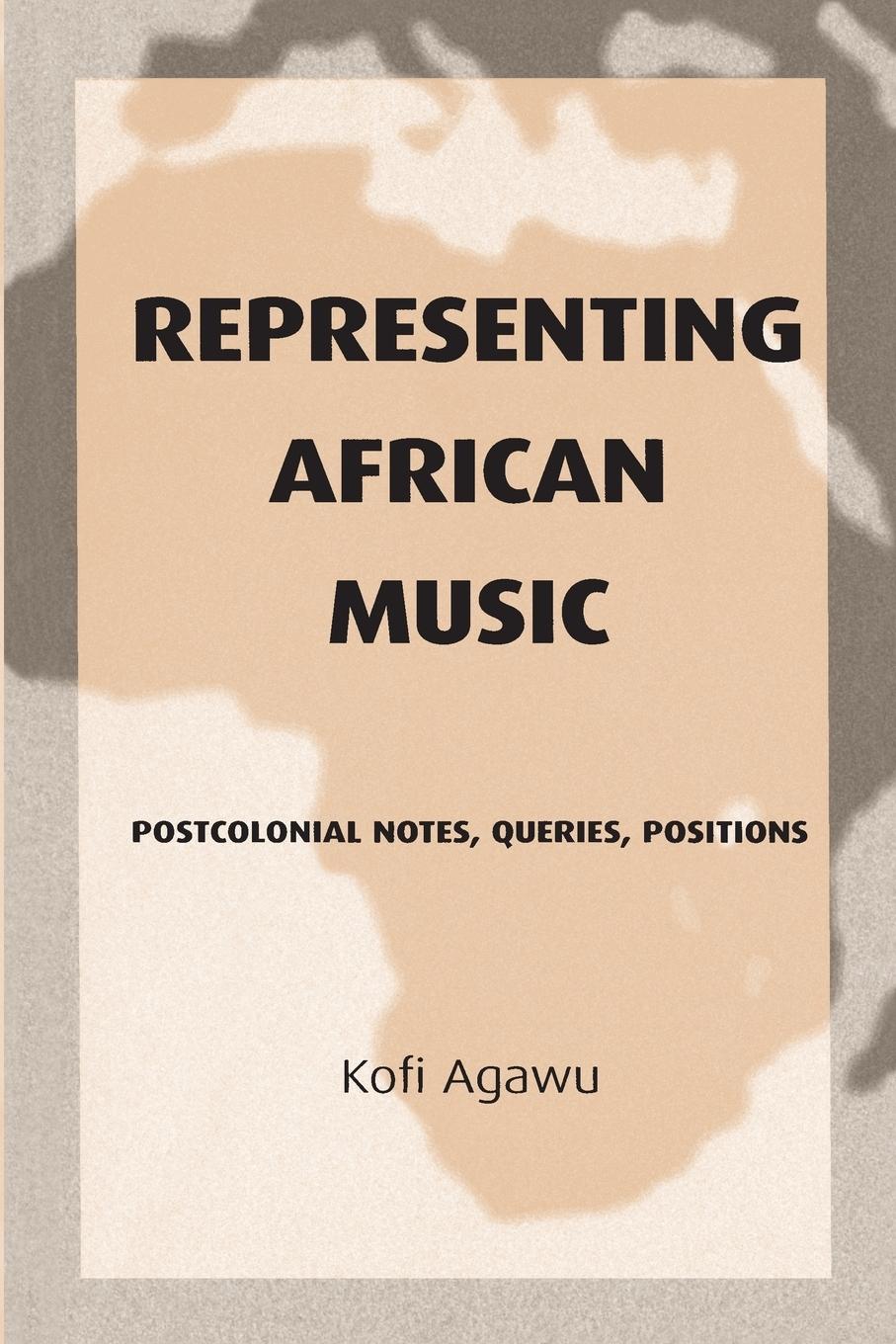 Cover: 9780415943901 | Representing African Music | Postcolonial Notes, Queries, Positions