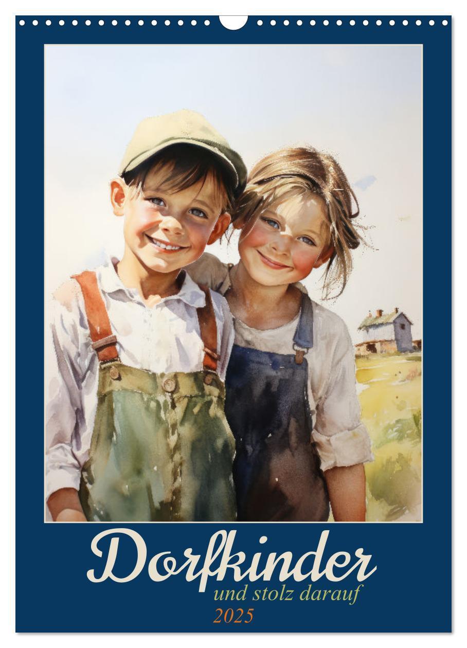 Cover: 9783435852772 | Dorfkinder und stolz darauf (Wandkalender 2025 DIN A3 hoch),...